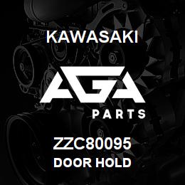 ZZC80095 Kawasaki DOOR HOLD | AGA Parts