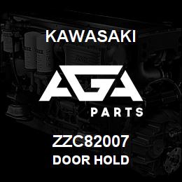 ZZC82007 Kawasaki DOOR HOLD | AGA Parts