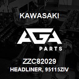 ZZC82029 Kawasaki HEADLINER, 95115ZIV PALM CAB | AGA Parts