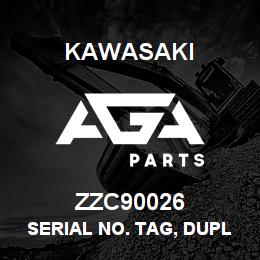 ZZC90026 Kawasaki SERIAL NO. TAG, DUPLICTE | AGA Parts