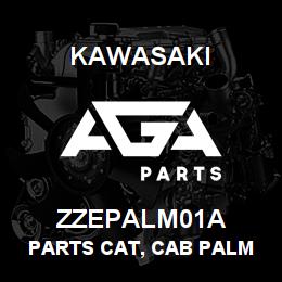 ZZEPALM01A Kawasaki PARTS CAT, CAB PALM | AGA Parts
