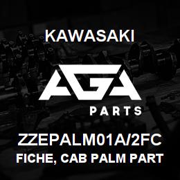 ZZEPALM01A/2FC Kawasaki FICHE, CAB PALM PARTS | AGA Parts