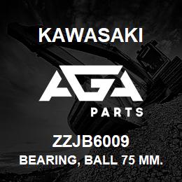 ZZJB6009 Kawasaki BEARING, BALL 75 MM. | AGA Parts