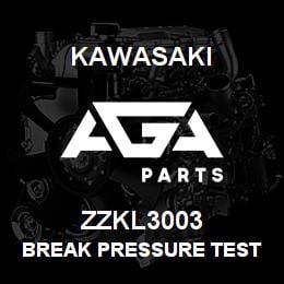 ZZKL3003 Kawasaki BREAK PRESSURE TEST KIT | AGA Parts