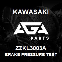 ZZKL3003A Kawasaki BRAKE PRESSURE TEST KIT | AGA Parts