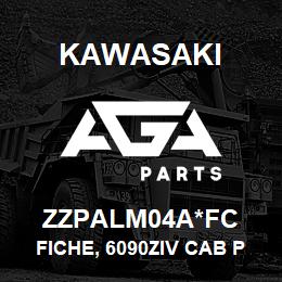 ZZPALM04A*FC Kawasaki FICHE, 6090ZIV CAB PALM | AGA Parts
