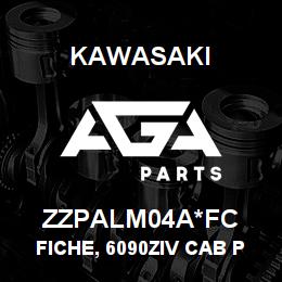 ZZPALM04A*FC Kawasaki FICHE, 6090ZIV CAB PALM | AGA Parts