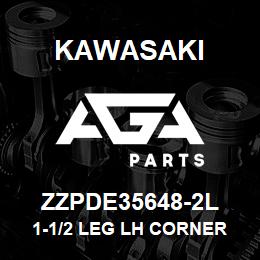 ZZPDE35648-2L Kawasaki 1-1/2 LEG LH CORNER | AGA Parts