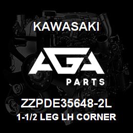 ZZPDE35648-2L Kawasaki 1-1/2 LEG LH CORNER | AGA Parts