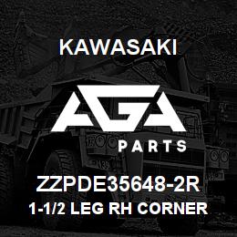 ZZPDE35648-2R Kawasaki 1-1/2 LEG RH CORNER | AGA Parts