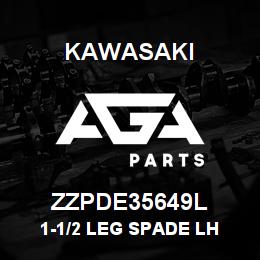 ZZPDE35649L Kawasaki 1-1/2 LEG SPADE LH | AGA Parts