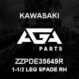 ZZPDE35649R Kawasaki 1-1/2 LEG SPADE RH | AGA Parts