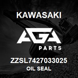 ZZSL7427033025 Kawasaki OIL SEAL | AGA Parts