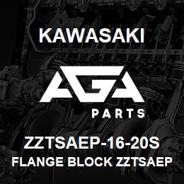 ZZTSAEP-16-20S Kawasaki FLANGE BLOCK ZZTSAEP-16-20S-08 | AGA Parts