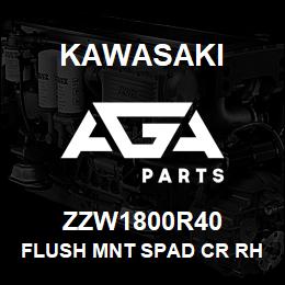 ZZW1800R40 Kawasaki FLUSH MNT SPAD CR RH | AGA Parts