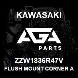 ZZW1836R47V Kawasaki FLUSH MOUNT CORNER ADAPTER (RI | AGA Parts
