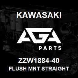 ZZW1884-40 Kawasaki FLUSH MNT STRAIGHT | AGA Parts