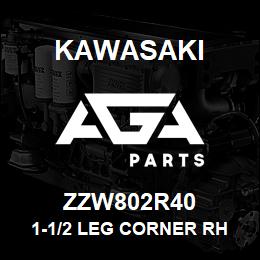 ZZW802R40 Kawasaki 1-1/2 LEG CORNER RH | AGA Parts