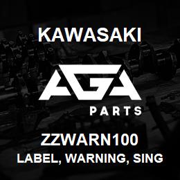 ZZWARN100 Kawasaki LABEL, WARNING, SINGLE POINT | AGA Parts