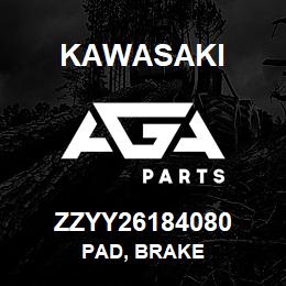 ZZYY26184080 Kawasaki PAD, BRAKE | AGA Parts