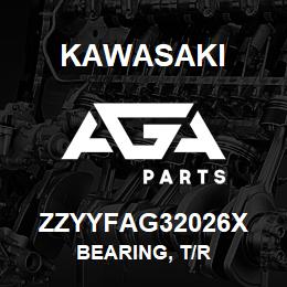 ZZYYFAG32026X Kawasaki BEARING, T/R | AGA Parts