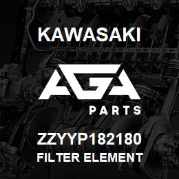 ZZYYP182180 Kawasaki FILTER ELEMENT | AGA Parts