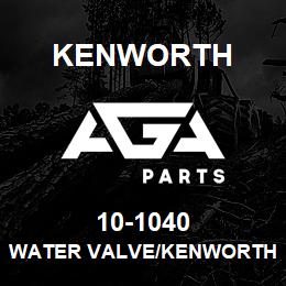 10-1040 Kenworth WATER VALVE/KENWORTH | AGA Parts