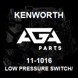 11-1016 Kenworth LOW PRESSURE SWITCH/KENWORTH | AGA Parts