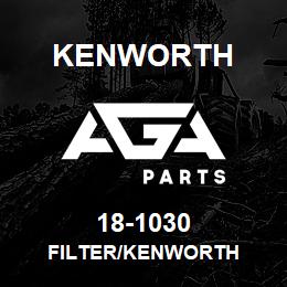18-1030 Kenworth FILTER/KENWORTH | AGA Parts