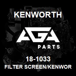 18-1033 Kenworth FILTER SCREEN/KENWORTH | AGA Parts