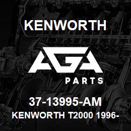 37-13995-AM Kenworth KENWORTH T2000 1996-2003 PET | AGA Parts