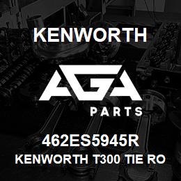 462ES5945R Kenworth KENWORTH T300 TIE ROD END RH | AGA Parts