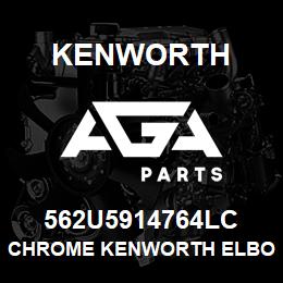 562U5914764LC Kenworth CHROME KENWORTH ELBOW EXH LH | AGA Parts