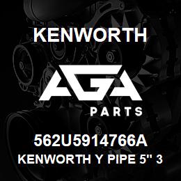 562U5914766A Kenworth KENWORTH Y PIPE 5" 3 BEND | AGA Parts