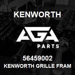 56459002 Kenworth KENWORTH GRILLE FRAME | AGA Parts