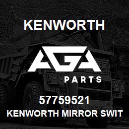 57759521 Kenworth KENWORTH MIRROR SWITCH | AGA Parts