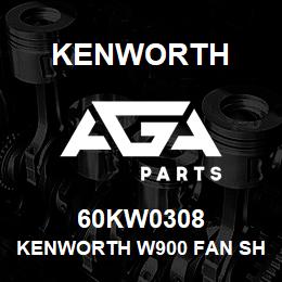 60KW0308 Kenworth KENWORTH W900 FAN SHROUD OEM | AGA Parts
