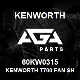 60KW0315 Kenworth KENWORTH T700 FAN SHROUD OEM | AGA Parts