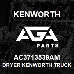 AC3713539AM Kenworth DRYER KENWORTH TRUCK 251-571 F | AGA Parts