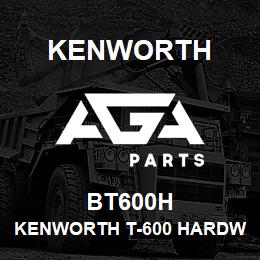 BT600H Kenworth KENWORTH T-600 HARDWARE | AGA Parts
