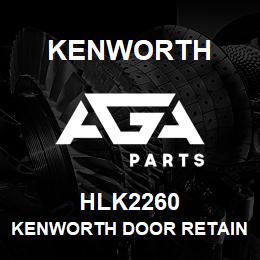 HLK2260 Kenworth KENWORTH DOOR RETAINER CLIP | AGA Parts