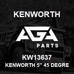 KW13637 Kenworth KENWORTH 5" 45 DEGREE ELBOW | AGA Parts