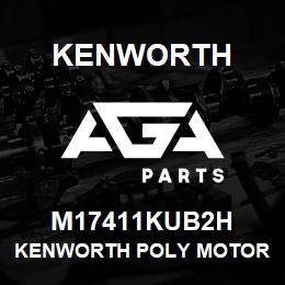 M17411KUB2H Kenworth KENWORTH POLY MOTOR MOUNTKIT | AGA Parts