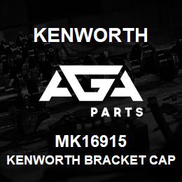 MK16915 Kenworth KENWORTH BRACKET CAP | AGA Parts