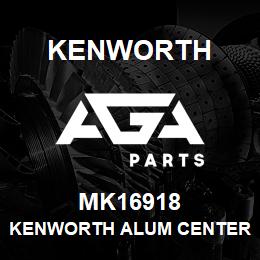 MK16918 Kenworth KENWORTH ALUM CENTER BRACKET | AGA Parts