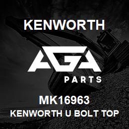 MK16963 Kenworth KENWORTH U BOLT TOP PLATE CAP | AGA Parts
