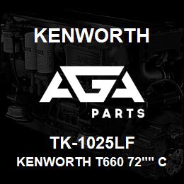 TK-1025LF Kenworth KENWORTH T660 72"" CAB SLEEP | AGA Parts