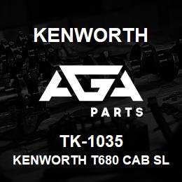 TK-1035 Kenworth KENWORTH T680 CAB SLEEPER & | AGA Parts
