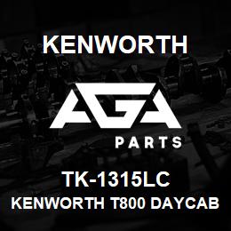 TK-1315LC Kenworth KENWORTH T800 DAYCAB CAB PAN | AGA Parts
