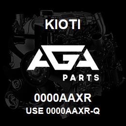 0000AAXR Kioti USE 0000AAXR-Q | AGA Parts